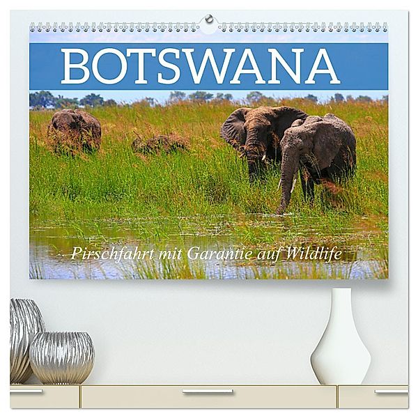 Botswana- Pirschfahrt mit Garantie auf Wildlife (hochwertiger Premium Wandkalender 2025 DIN A2 quer), Kunstdruck in Hochglanz, Calvendo, Dr. Werner Altner