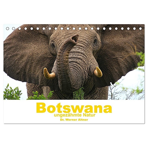 Botswana - ungezähmte Natur (Tischkalender 2024 DIN A5 quer), CALVENDO Monatskalender, Dr. Werner Altner