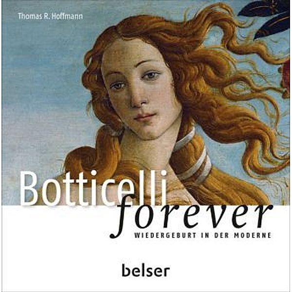 Botticelli forever, Thomas R. Hoffmann
