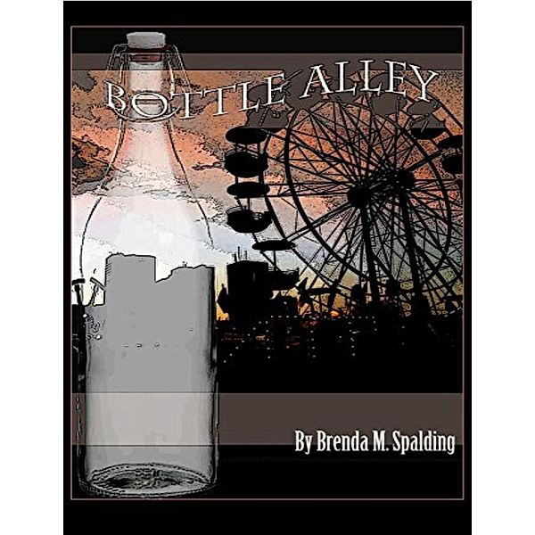 Bottle Alley, Brenda Spalding