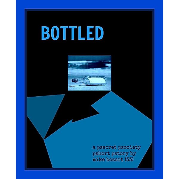 Bottled, Mike Bozart