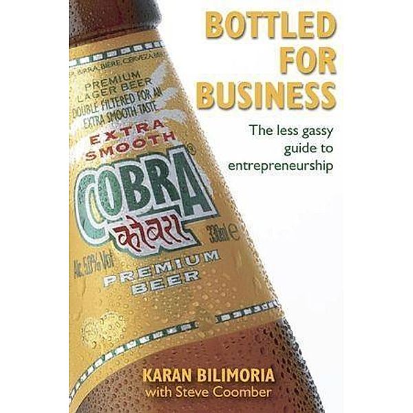 Bottled for Business, Karan Bilimoria