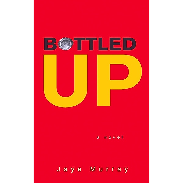 Bottled Up, Jaye Murray