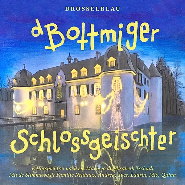 Bottmiger Schlossgeischter, Elisabeth Tschudi-Steinmann, Drosselblau
