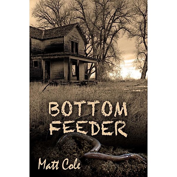 Bottom Feeder, Matt Cole