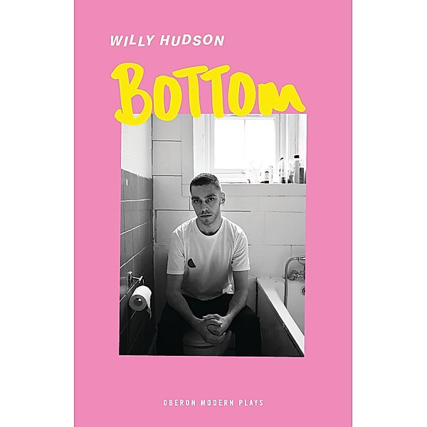 Bottom / Oberon Modern Plays, Willy Hudson