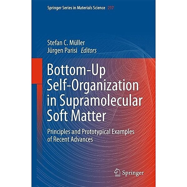 Bottom-Up Self-Organization in Supramolecular Soft Matter / Springer Series in Materials Science Bd.217