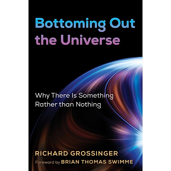 Bottoming Out the Universe, Richard Grossinger