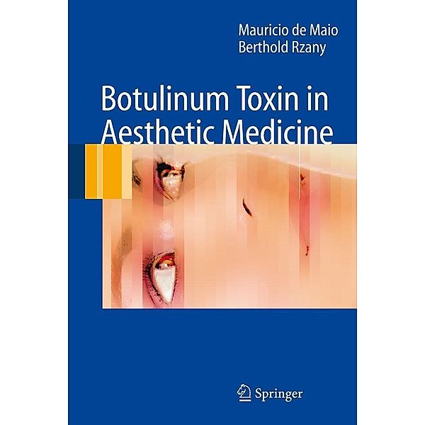 Botulinum Toxin in Aesthetic Medicine, Mauricio de Maio, Berthold Rzany