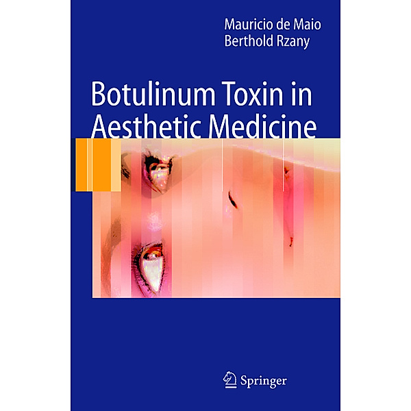 Botulinum Toxin in Aesthetic Medicine, Mauricio de Maio, Berthold Rzany
