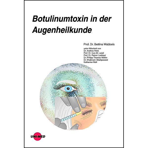 Botulinumtoxin in der Augenheilkunde / UNI-MED Science, Bettina Wabbels