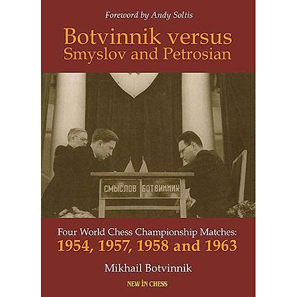 Botvinnik versus Smyslov and Petrosian, Mikhail Botvinnik