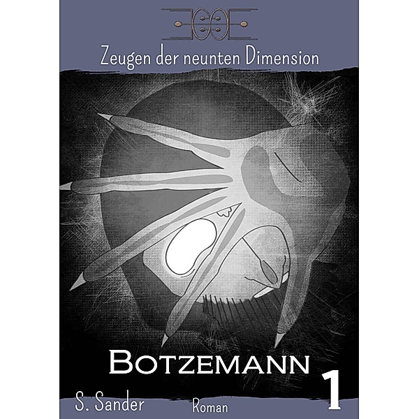 Botzemann / Zeugen der Neunten Dimension Bd.1, S. Sander