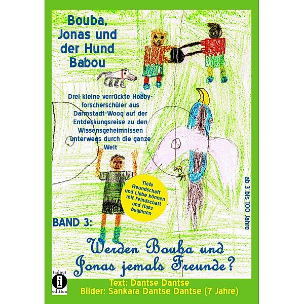 Bouba, Jonas und der Hund Babou - Band 3: Werden Bouba und Jonas jemals Freunde?, Dantse Dantse