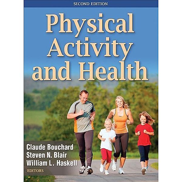 Bouchard, C: Physical Activity and Health, Claude Bouchard, Steven N. Blair, William L. Haskell