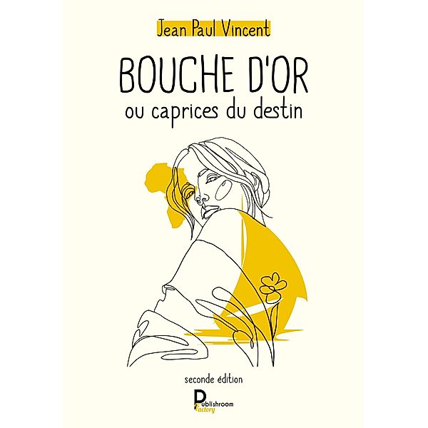 Bouche d'Or -seconde édition-, Jean Paul Vincent