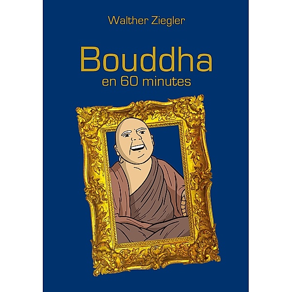 Bouddha en 60 minutes, Walther Ziegler