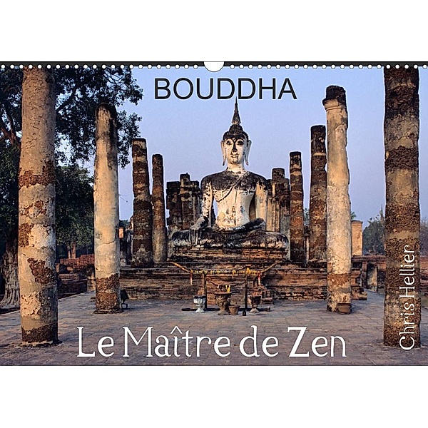 Bouddha Le Maître de Zen (Calendrier mural 2023 DIN A3 horizontal), Chris Hellier