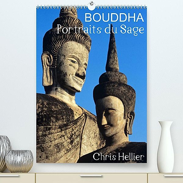Bouddha Portraits du Sage (Premium, hochwertiger DIN A2 Wandkalender 2023, Kunstdruck in Hochglanz), Chris Hellier (Copyright)