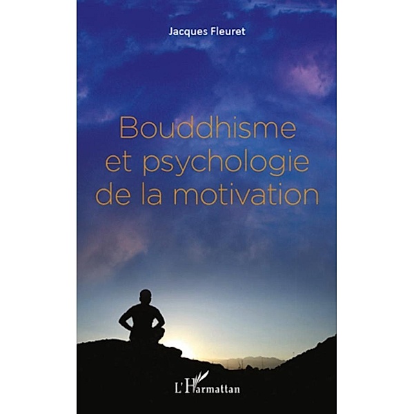 Bouddhisme et psychologie de la motiv..., Jacques Fleuret Jacques Fleuret
