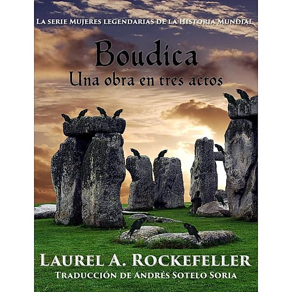Boudica: Una obra en tres actos, Laurel A. Rockefeller