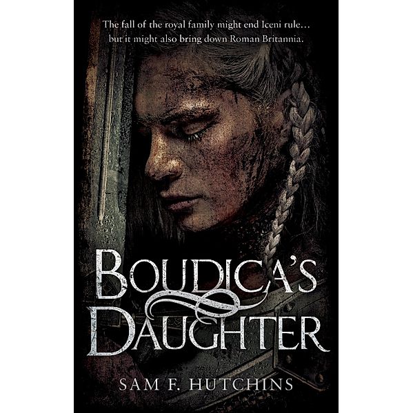 Boudica's Daughter, Sam F. Hutchins