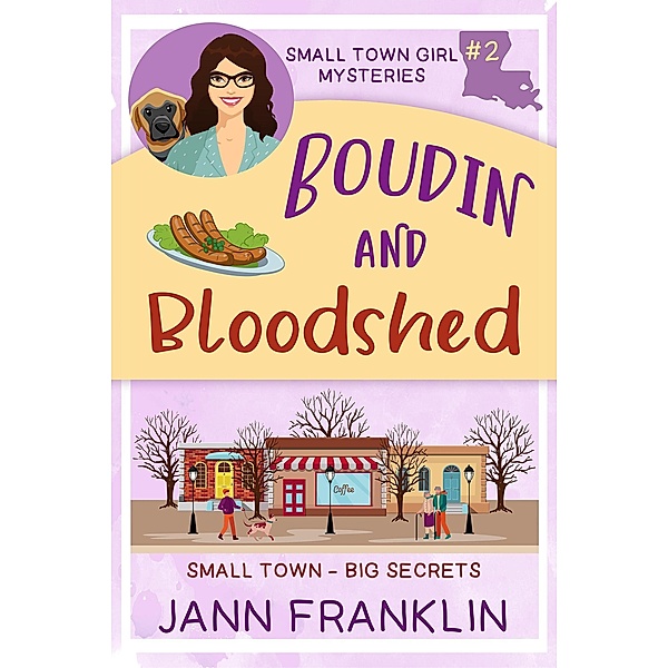 Boudin and Bloodshed (Small Town Girl Mysteries, #2) / Small Town Girl Mysteries, Jann Franklin