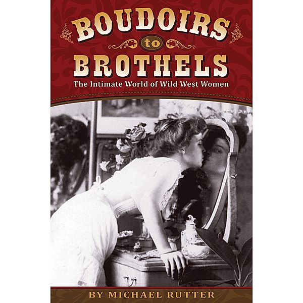 Boudoirs to Brothels, Michael Rutter