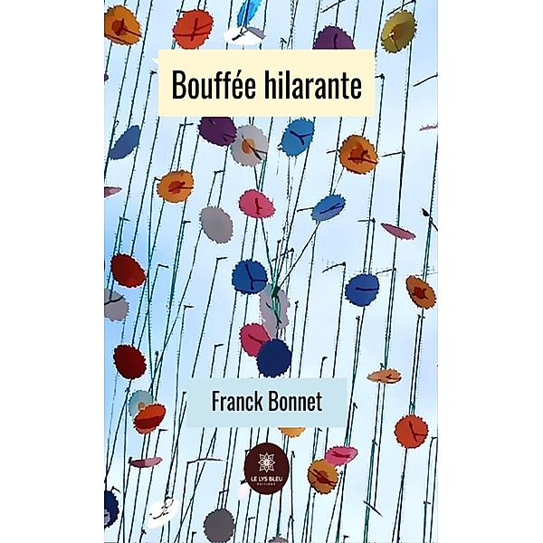 Bouffée hilarante, Franck Bonnet