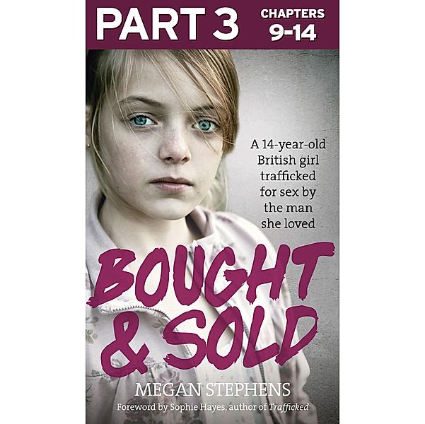 Bought and Sold (Part 3 of 3), Megan Stephens