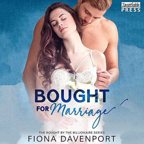 Bought by the Billionaire - 1 - Bought for Marriage, Fiona Davenport