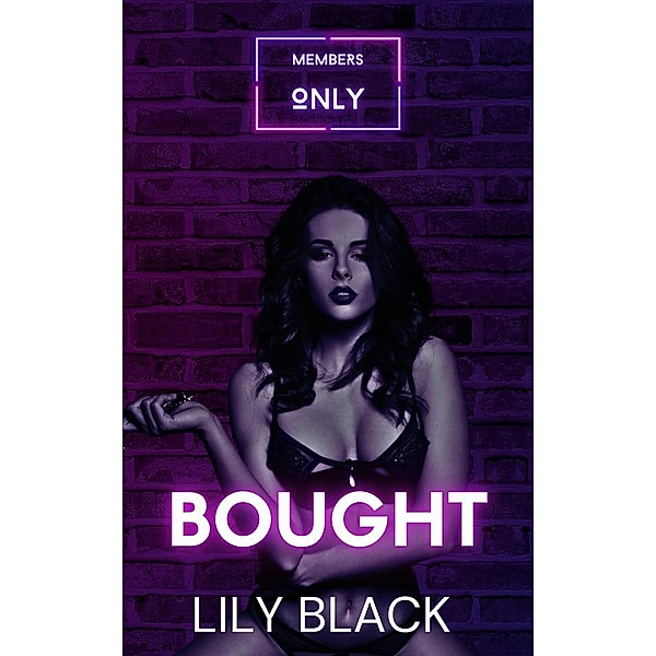 Bought (Members Only) / Members Only, Lily Black