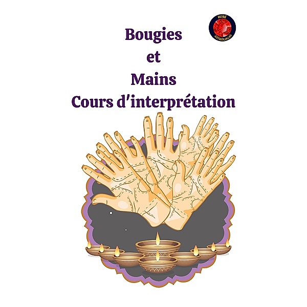 Bougies et Mains Cours d'interprétation, Alina A Rubi, Angeline Rubi