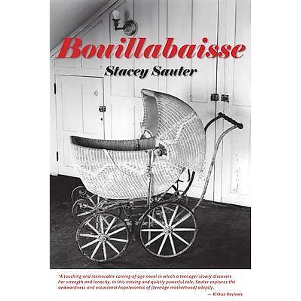 Bouillabaisse / Thornton Creek Press, LLC, Stacey Sauter