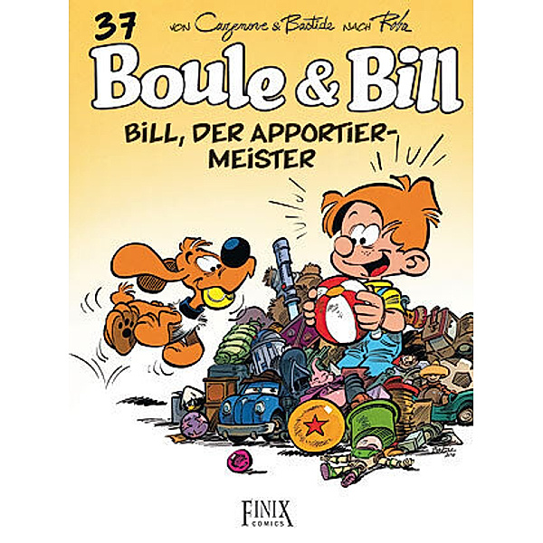 Boule & Bill / Bill, der Apportier-Meister, Christophe Cazenove, Jean Bastide