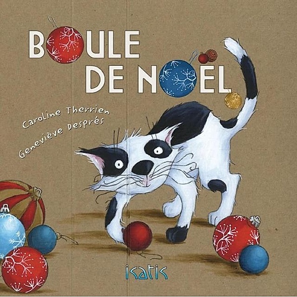 Boule de Noel / Editions de l'Isatis, Therrien Caroline Therrien