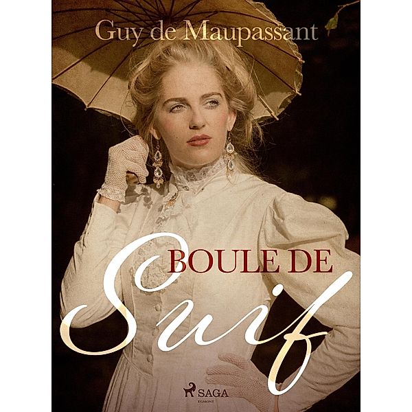 Boule de Suif / World Classics, Guy de Maupassant