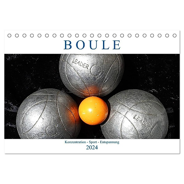 Boule. Konzentration - Sport - Entspannung (Tischkalender 2024 DIN A5 quer), CALVENDO Monatskalender, Boris Robert