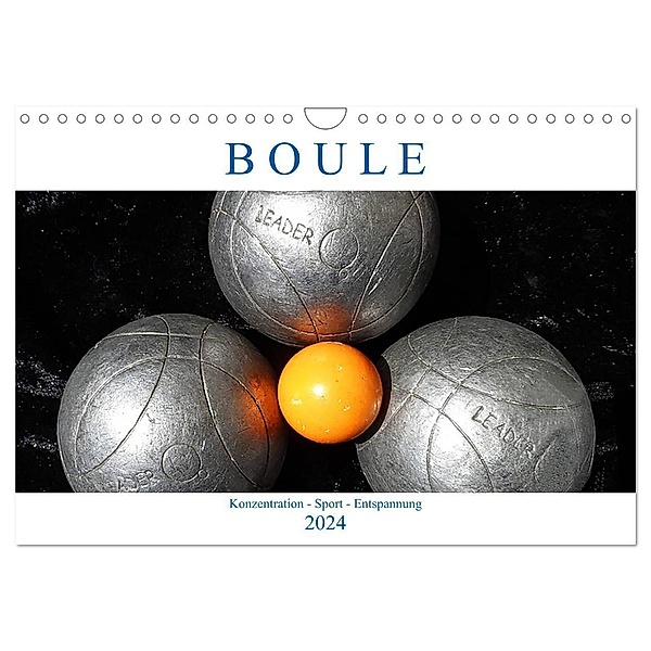 Boule. Konzentration - Sport - Entspannung (Wandkalender 2024 DIN A4 quer), CALVENDO Monatskalender, Boris Robert