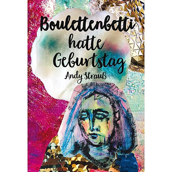 Boulettenbetti hatte Geburtstag, Andy Strauß