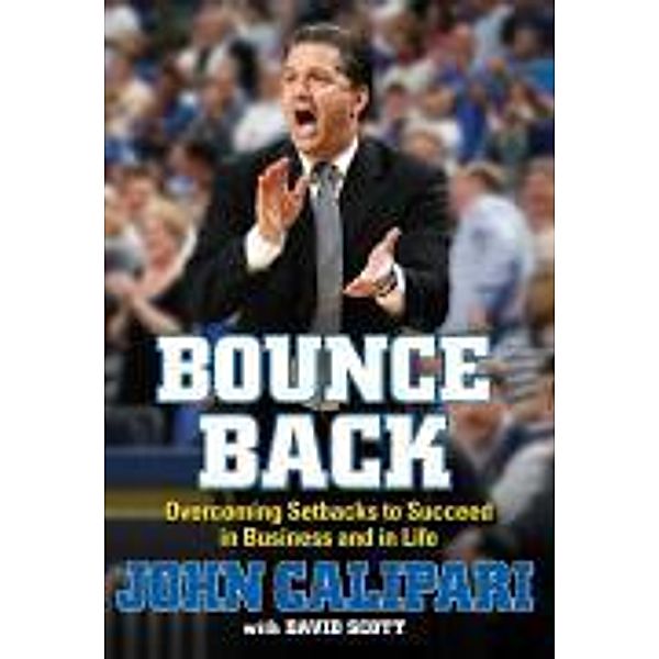 Bounce Back, John Calipari
