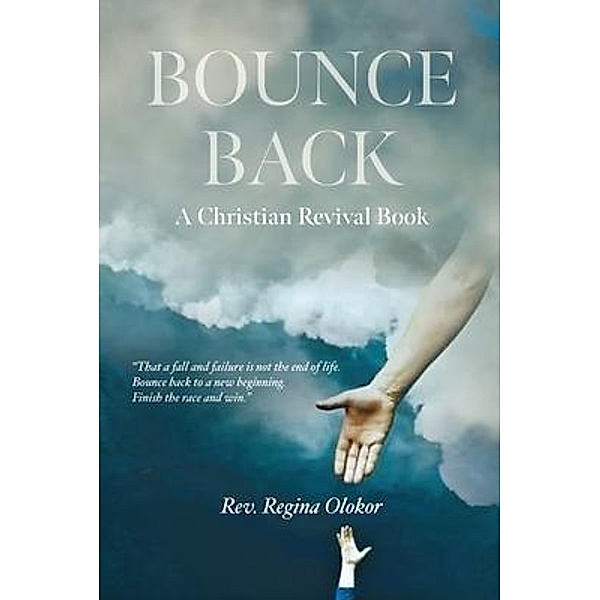 Bounce Back, Rev. Regina Olokor