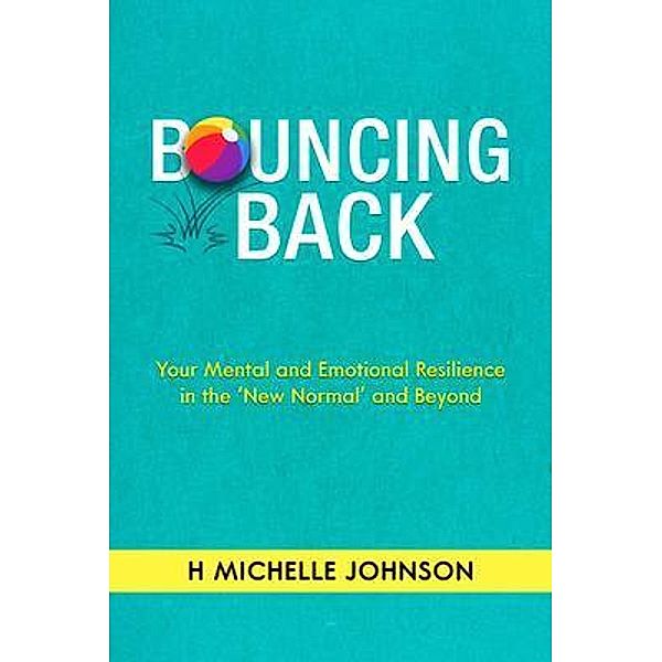 Bouncing Back / Conscious Dreams Publishing, H Michelle Johnson