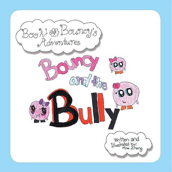 Bouncy and the Bully / Inspiring Voices, Mina Zhang