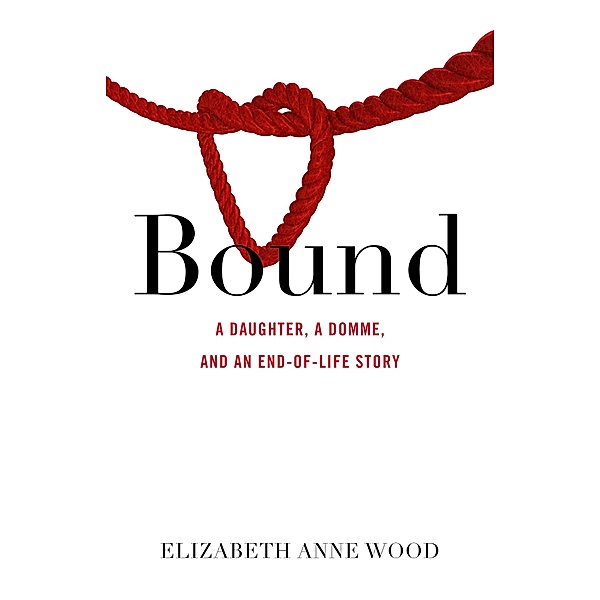 Bound, Elizabeth Anne Wood