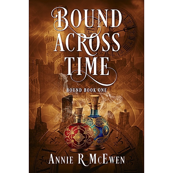 Bound Across Time / Bound, Annie R McEwen