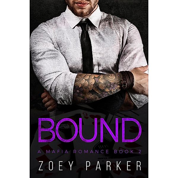 Bound (Book 2) / Sokolov Family Mafia, Zoey Parker