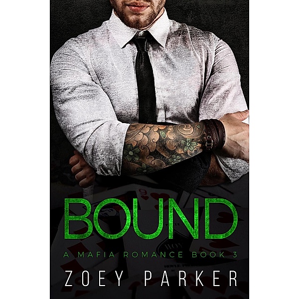 Bound (Book 3) / Sokolov Family Mafia, Zoey Parker