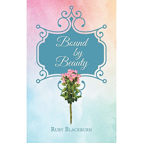 Bound By Beauty, Ruby Blackburn