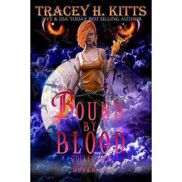 Bound by Blood, Books 1-4 / Bound by Blood, Tracey H. Kitts